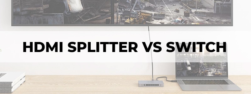 hdmi splitter vs switch