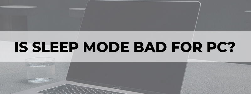 is sleep mode bad for pc