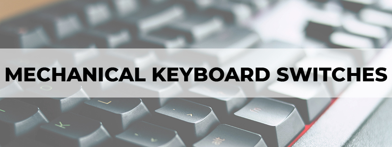 mechanical keyboard switches