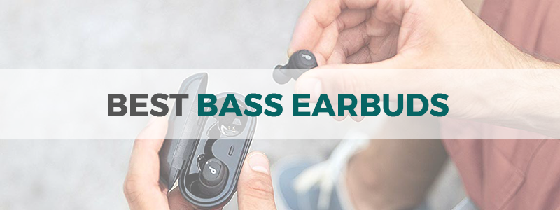 best bass earbuds