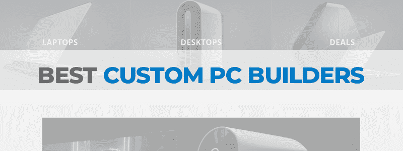 best custom pc builders