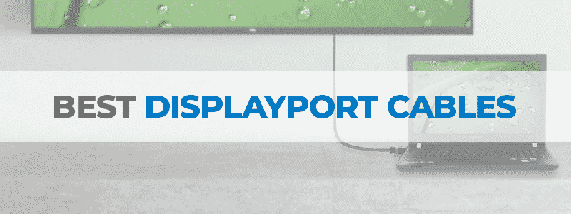 best displayport cables