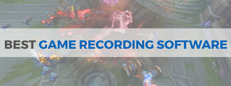 best game recording software