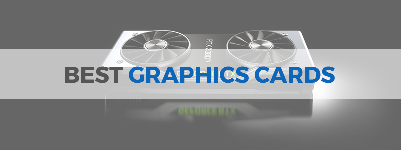 best graphics cards
