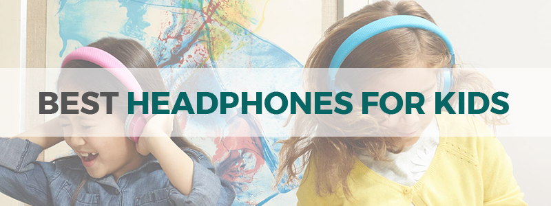 best headphones for kids