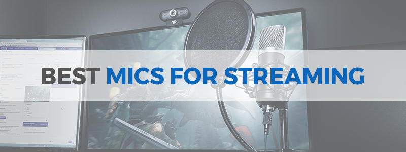 best microphones for streaming