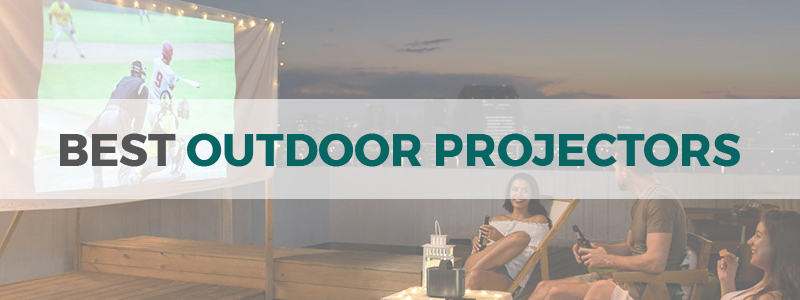 best outdoor projectors