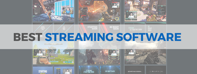 best streaming software
