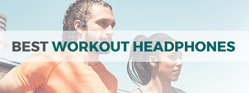 best workout headphones