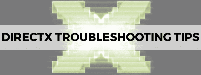directx troubleshooting tips