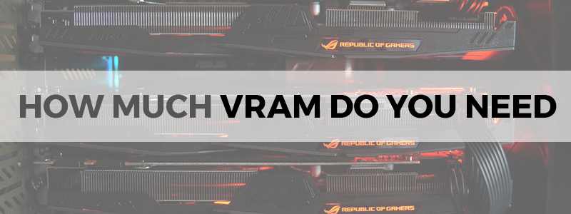 how much vram do you need