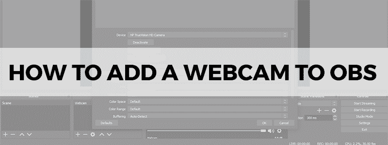 how to add a webcam to obs
