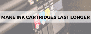 how to make ink cartridges last longer