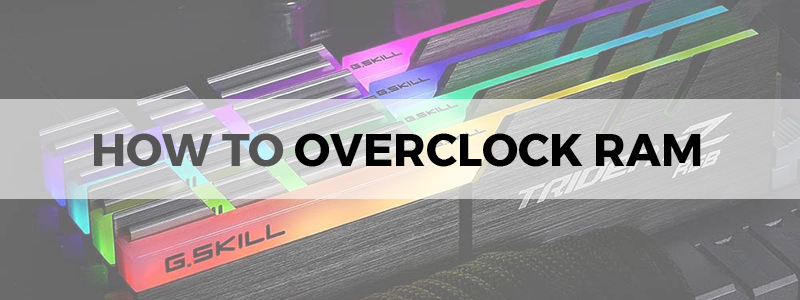 how to overclock ram