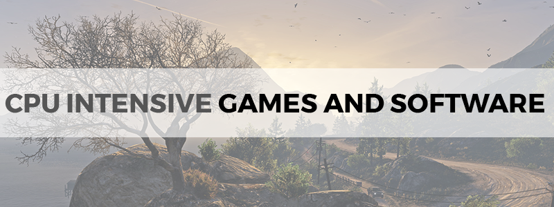 most cpu-intensive games and software