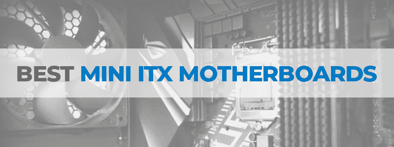 the best mini itx motherboards